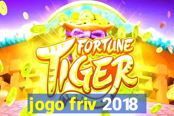 jogo friv 2018